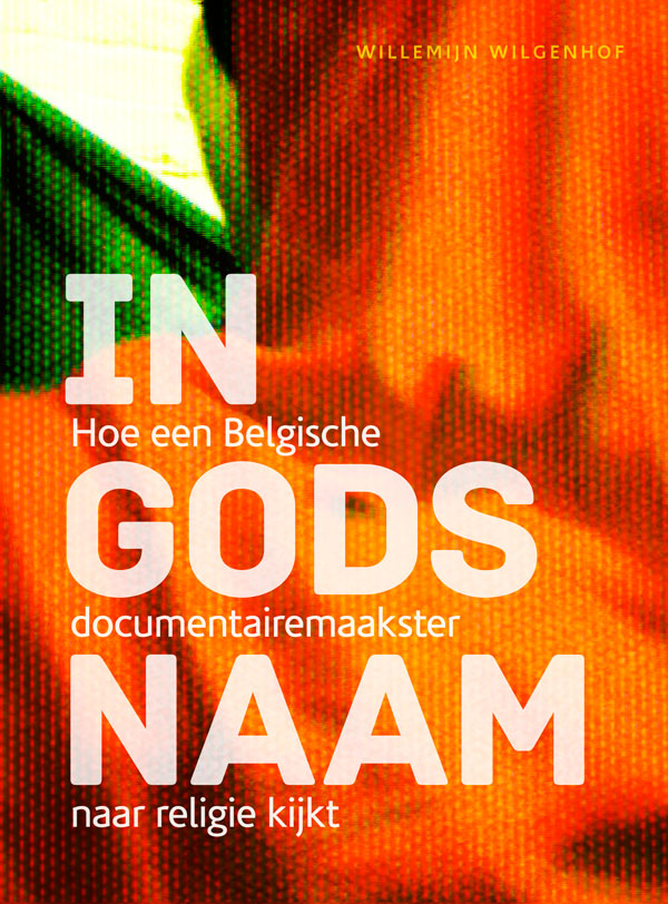 E-Book: In Godsnaam - Hoe een Belgische documentairemaa