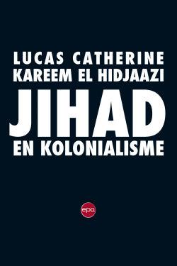 Boekrecensie: Jihad en kolonialisme - Lucas Catherine e
