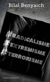 #Radicalisme #Extremisme #Terrorisme – Bilal Benyaich