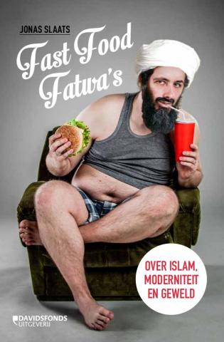 Fast Food Fatwa's: over islam, moderniteit en geweld
