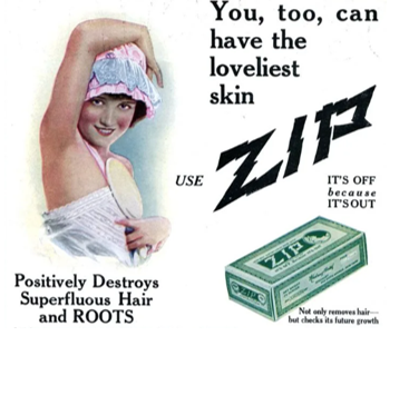 Afbeelding van een oude reclame van Zip Hair Remover uit 1922. Een vrouw laat haar kale oksel zien, met de slogan 'You, too, can have the loveliest skin'.